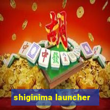 shiginima launcher